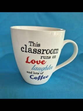 Pfaltzgraff This Classroom Runs on Love Laughter and Lots of Coffee Large Mug
